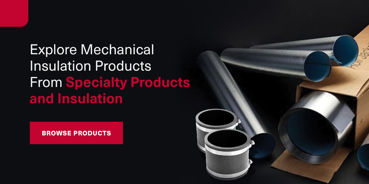 Explore Mechanical Insulation Products From Specialty Products and Insulation